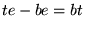 \bgroup\color{black}$te-be=bt$\egroup