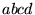 \bgroup\color{black}$abcd$\egroup