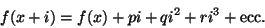 \begin{displaymath}f(x+i)=f(x)+pi+qi^2+ri^3+\mbox{ecc.}\end{displaymath}