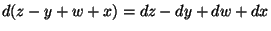 $d(z-y+w+x)=dz-dy+dw+dx$