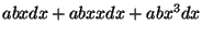 $abxdx+abxxdx+abx^3dx$